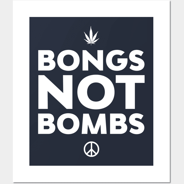 Antiwar Bongs Not Bombs Stoner Wall Art by atomguy